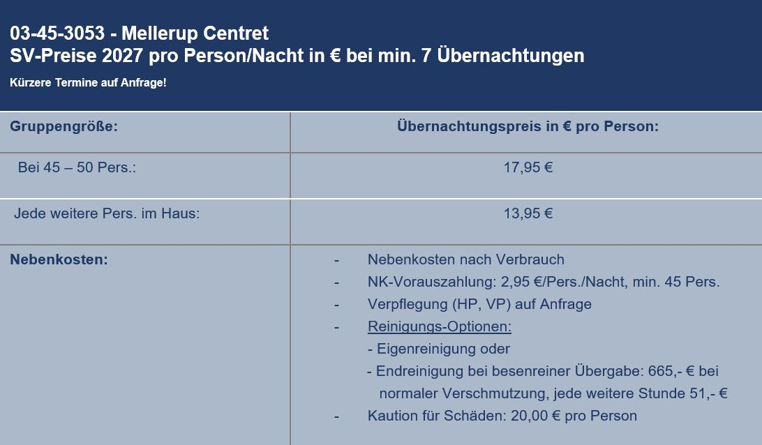 Preisliste vom Gruppenhaus 03453053 MELLERUP Centret in Dänemark 6534 Agerskov f�r Gruppenreisen